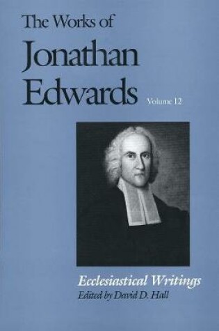 Cover of The Works of Jonathan Edwards, Vol. 12