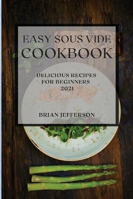 Book cover for Easy Sous Vide Cookbook 2021