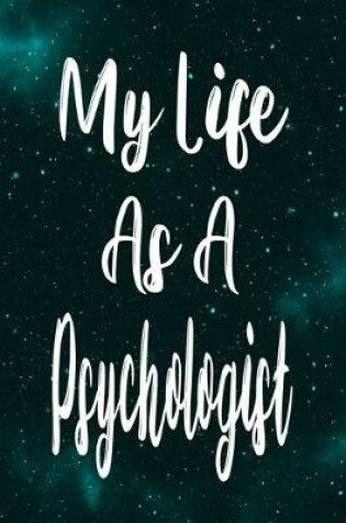 Cover of My Life As A Psychologist