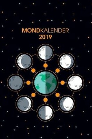 Cover of Der Monkalender 2019 - Terminplaner und Terminkalender mit Mondphasen