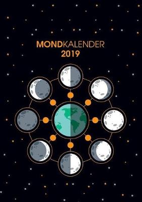 Book cover for Der Monkalender 2019 - Terminplaner und Terminkalender mit Mondphasen