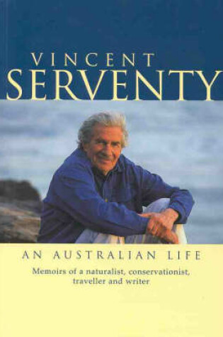 Cover of Vincent Serventy: an Australian Life