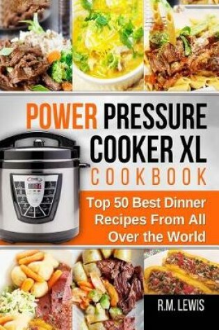 Cover of Power Pressure Cooker XL Cookbook