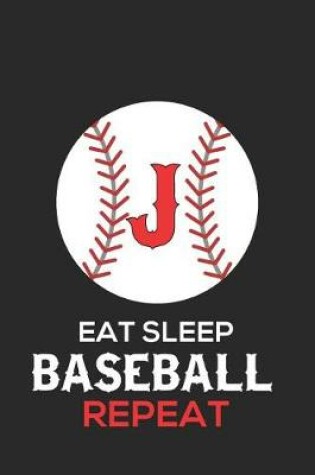 Cover of Eat Sleep Baseball Repeat J