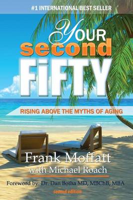 Book cover for Your Second Fifty Rising Above the Myths of Aging