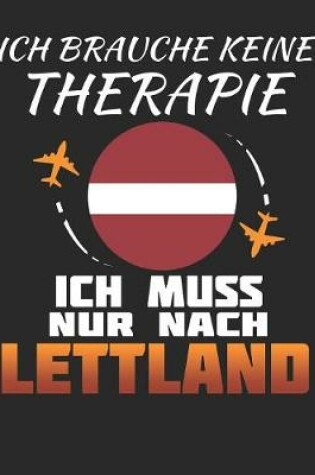 Cover of Ich Brauche Keine Therapie Ich Muss Nur Nach Lettland