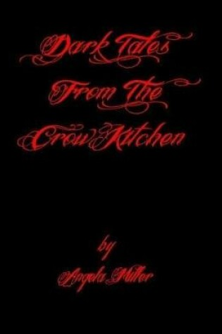 Cover of Dark Tales from the Crow Kitchen