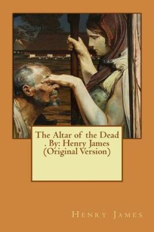 Cover of The Altar of the Dead . By