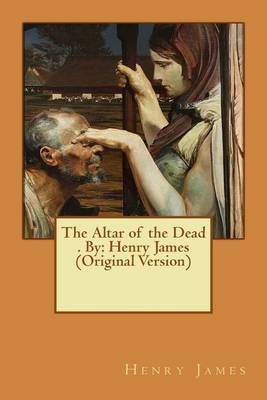 Book cover for The Altar of the Dead . By