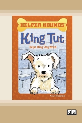 Book cover for King Tut Helps Ming Stay Weird [Dyslexic Edition]