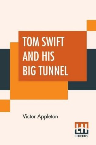 Cover of Tom Swift And His Big Tunnel