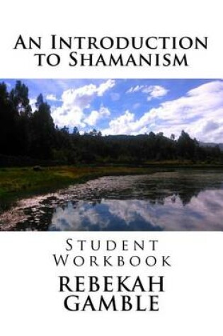 Cover of An Introduction to Shamanism Student Workbook