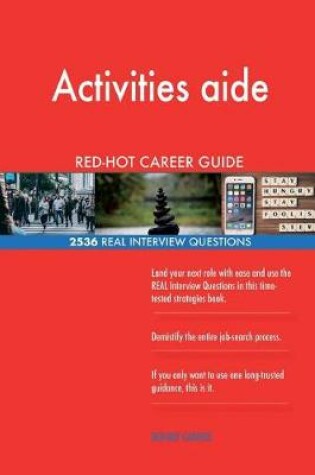 Cover of Activities aide RED-HOT Career Guide; 2536 REAL Interview Questions