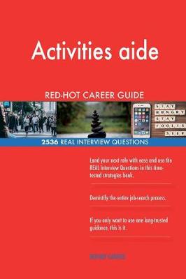 Book cover for Activities aide RED-HOT Career Guide; 2536 REAL Interview Questions