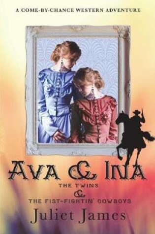 Cover of Ava & Ina - The Twins and the Fist-Fightin' Cowboys