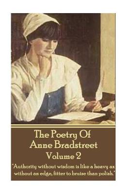 Book cover for The Poetry Of Anne Bradstreet - Volume 2