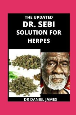 Cover of The Updated DR. SEBI Solution For Herpes