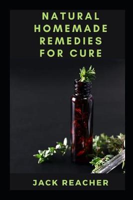 Book cover for Natural Homemade Remedies for Cure