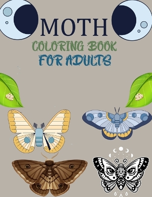 Cover of Moth Coloring Book For Adults