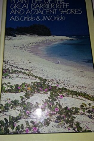 Cover of Plant Life of the Great Barrier Reef and Adjacent Regions