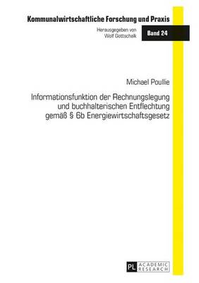 Book cover for Informationsfunktion Der Rechnungslegung Und Buchhalterischen Entflechtung Gemass 6b Energiewirtschaftsgesetz