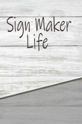 Cover of Sign Maker Life