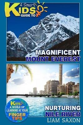 Book cover for A Smart Kids Guide to Magnificent Mount Everest and Nurturing Nile River