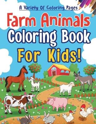 Book cover for Farm Animals Coloring Book For Kids!