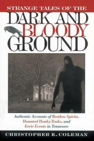 Cover of Strange Tales of the Dark and Bloody Ground