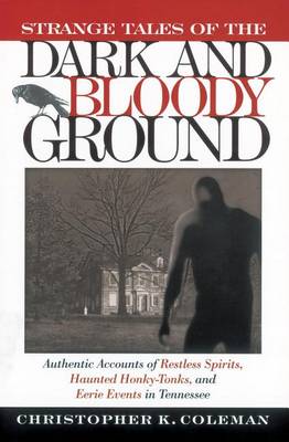 Book cover for Strange Tales of the Dark and Bloody Ground