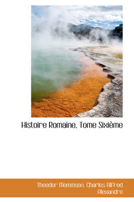 Book cover for Histoire Romaine, Tome Sixi Me