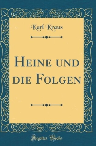 Cover of Heine und die Folgen (Classic Reprint)