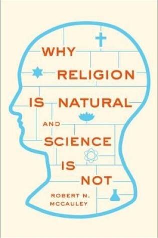 Cover of Why Religion is Natural and Science is Not