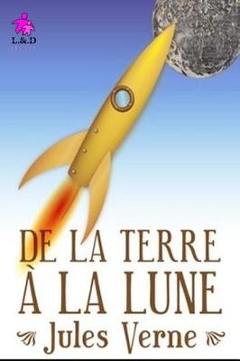 Book cover for De la Terre à la Lune (+Biographie et Bibliographie) (Matte Cover Finish)