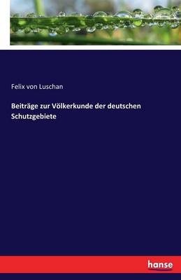 Book cover for Beitrage zur Voelkerkunde der deutschen Schutzgebiete