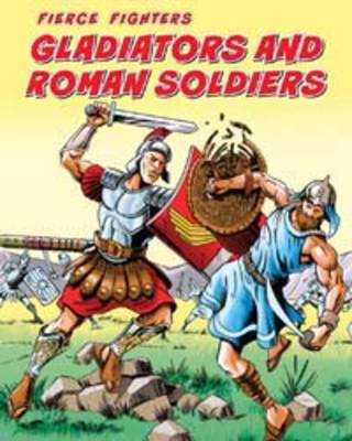 Cover of Gladiators and Roman Soldiers