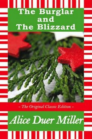 Cover of The Burglar and the Blizzard - A Christmas Story - The Original Classic Edition