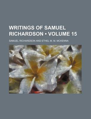 Book cover for Writings of Samuel Richardson (Volume 15)