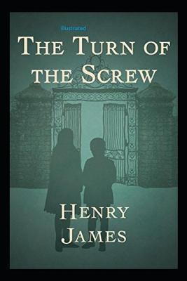 Cover of The Turn of the Screw Illustrated