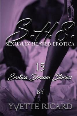 Book cover for S h e (Sexually Heated Erotica)