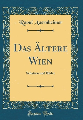 Book cover for Das AEltere Wien