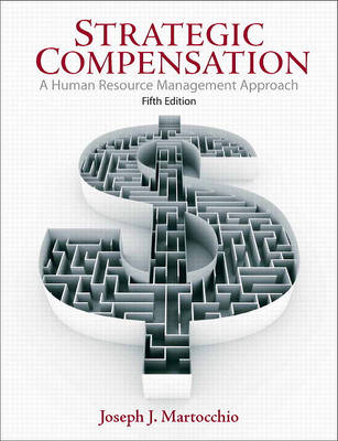 Book cover for Strategic Compensation Value Package (Includes Building Strategic Compensation Systems, Student Manual)