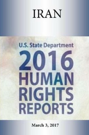 Cover of IRAN 2016 HUMAN RIGHTS Report