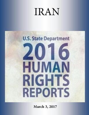 Book cover for IRAN 2016 HUMAN RIGHTS Report