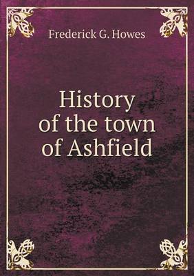 Book cover for History of the town of Ashfield