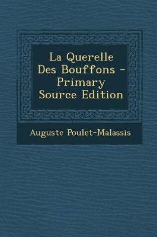 Cover of La Querelle Des Bouffons - Primary Source Edition