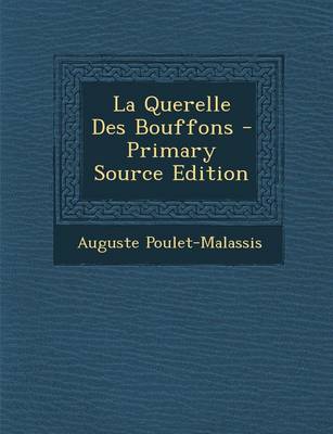 Book cover for La Querelle Des Bouffons - Primary Source Edition