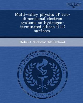 Cover of Multi-Valley Physics of Two-Dimensional Electron Systems on Hydrogen-Terminated Silicon (111) Surfaces