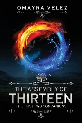 Book cover for The First Two Companions, The Assembly of Thirteen, an action packed High fantasy