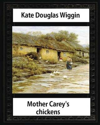 Book cover for Mother Carey's chickens (1911) NOVEL by Kate Douglas Wiggin (illustrated)